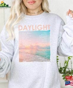 Daylight Lyrics Sweatshirt Taylor Swiftie Merch Lover Unisex 2 Daylight Lyrics Sweatshirt Taylor Swiftie Merch Lover Unisex 3