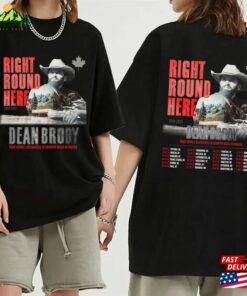Dean Brody Right Round Here Tour 2023 Shirt Fan Sweatshirt Classic
