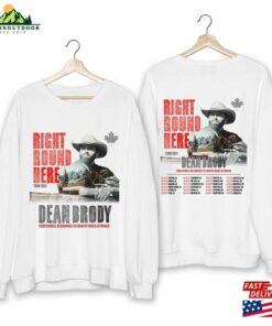 Dean Brody Right Round Here Tour 2023 Shirt Fan Sweatshirt Classic 3