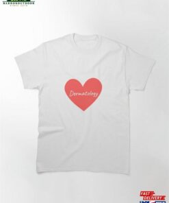 Dermatology Classic T Shirt 2