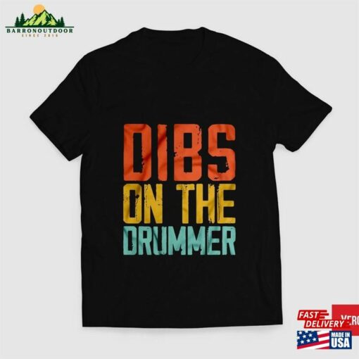 Dibs On The Drummer Drums Retro Vintage Tee Ladies Unisex Crewneck Shirt T-Shirt Hoodie