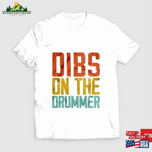 Dibs On The Drummer Drums Retro Vintage Tee Ladies Unisex Crewneck Shirt T-Shirt Hoodie