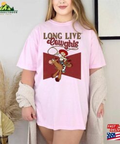 Disney Story Jessie Long Live Cowgirls T Shirt Unisex Gift Adult Kid Toddler Tee Hoodie 4