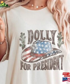 Dolly For President 2024 Election Sweatshirt Classic T-Shirt 2 Dolly For President 2024 Election Sweatshirt Classic T Shirt 3