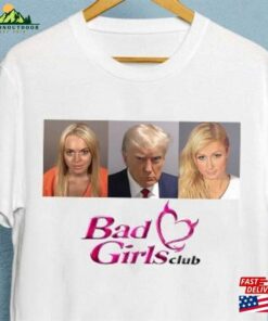 Donald Trump Mugshot Shirt Bad Girls Club Sweatshirt Classic
