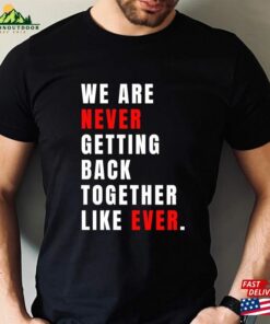 Don't Blame Me Ready For It Classic T-Shirt 1 Dont Blame Me Ready For It Classic T Shirt 2