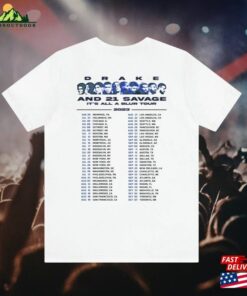 Drake 21 Savage Tour Dates Cities T-Shirt It's All A Blur 2023 Iaab Concert Merch Original White + More Heads Sweatshirt Hoodie 2 Drake 21 Savage Tour Dates Cities T Shirt Its All A Blur 2023 Iaab Concert Merch Original White More Heads Sweatshirt Hoodie 3