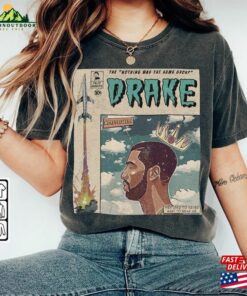 Drake Comic Shirt 90S Vintage Merch Book Art Nothing Was The Same Album World Tour Tickey 2023 Graphic Tee Gift V1 Hoodie Unisex