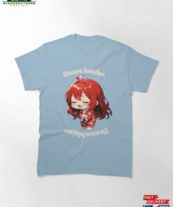 Dream Big Snore Laured Cute Chibi Classic T-Shirt Unisex