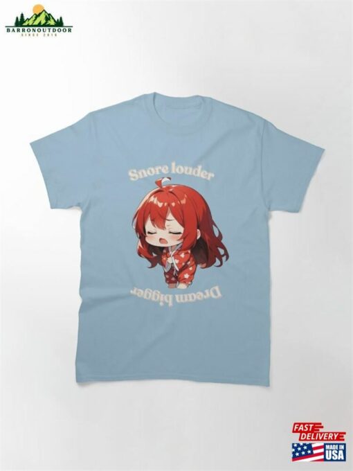 Dream Big Snore Laured Cute Chibi Classic T-Shirt Unisex