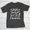 2020 Sucked But Yay Christmas Funny Xmas Matching Gift T-Shirt