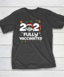 2021 Fully Vaccinated Santa Claus Mask Costume Christmas T-Shirt 2021 Fully Vaccinated Santa Claus Mask Costume Christmas T-Shirt