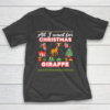 All I Want For Christmas Is A Giraffe Ugly Farmer T-Shirt