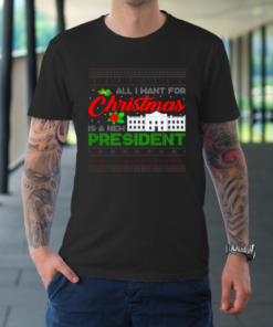 All I Want For Christmas Is A New President Ugly Xmas Pajama T-Shirt All I Want For Christmas Is A New President Ugly Xmas Pajama T-Shirt