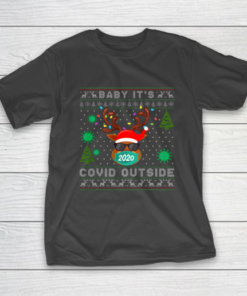 Baby It s Covid Outside Reindeer Ugly Christmas T-Shirt Baby It s Covid Outside Reindeer Ugly Christmas T-Shirt