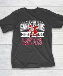 Boston Red Sox Even Santa Claus Cheers For Christmas MLB T-Shirt