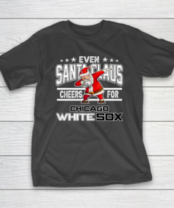 Chicago White Sox Even Santa Claus Cheers For Christmas MLB T-Shirt Chicago White Sox Even Santa Claus Cheers For Christmas MLB T-Shirt