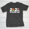 Christmas 2020 Is Elfed Up Santa Elf Family Xmas Funny T-Shirt