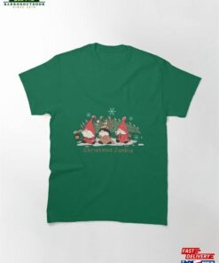 Christmas Junkie Classic T-Shirt Unisex Sweatshirt
