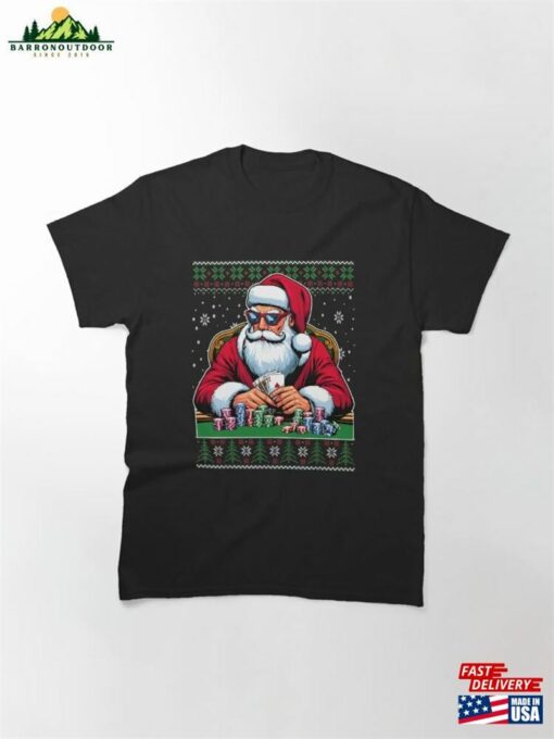 Christmas Poker Santa Player Ugly Sweater Classic T-Shirt Hoodie