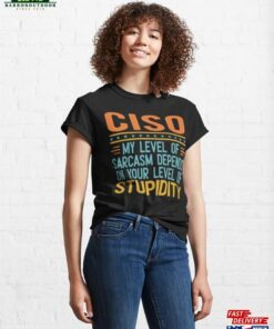 Ciso Chief Information Security Officer Classic T-Shirt Ciso Chief Information Security Officer Classic T-Shirt