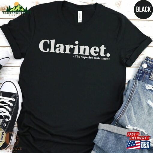 Clarinet Lover T-Shirt The Superior Instrument Music Enthusiast Tee Classic