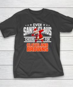 Cleveland Browns Even Santa Claus Cheers For Christmas NFL T-Shirt