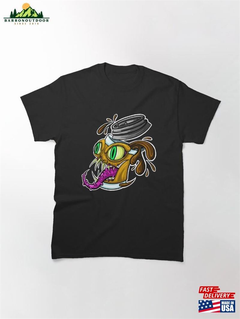 Coffee Cup Mimic Monster Caffeind Caffiene Classic T-Shirt Sweatshirt Hoodie Coffee Cup Mimic Monster Caffeind Caffiene Classic T-Shirt Sweatshirt Hoodie