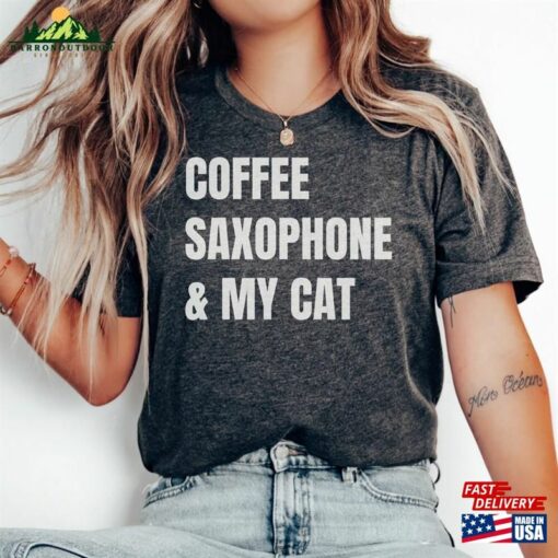 Coffee Saxophone And My Cat Shirt Funny Saxophonist T-Shirt Jazz Musician Tee Hoodie