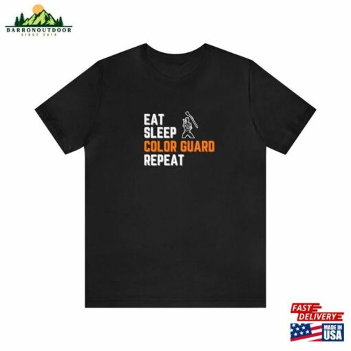 Color Guard T-Shirt Eat Sleep Repeat Auxiliary Drill Gift Tee Classic Unisex