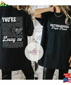 Comfort Color Pathological People Pleaser Shirt You’re Losing Me Hoodie T-Shirt
