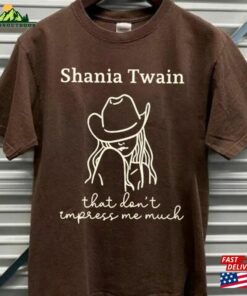 Comfort Color That Don't Impress Me Much Shania Shirt Sweatshirt Hoodie 2 Comfort Color That Dont Impress Me Much Shania Shirt Sweatshirt Hoodie 3