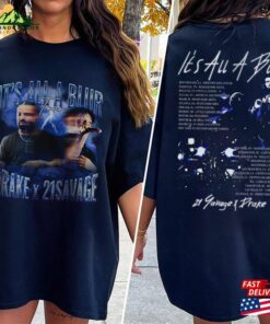 Comfort Colors® Drake And 21 Savage Tour Rescheduled T-Shirt It’s All A Blur 2023 Shirt Classic Hoodie Comfort Colors® Drake And 21 Savage Tour Rescheduled T-Shirt It’s All A Blur 2023 Shirt Classic Hoodie