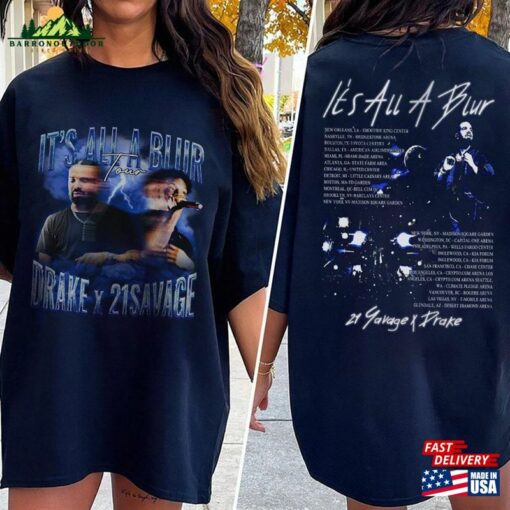 Comfort Colors® Drake And 21 Savage Tour Rescheduled T-Shirt It’s All A Blur 2023 Shirt Classic Hoodie