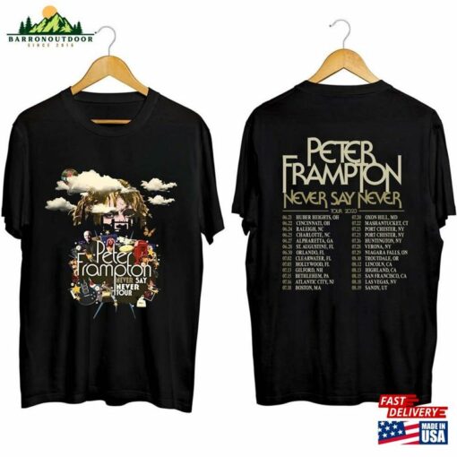 Comfort Colors Peter Frampton 2023 Tour Never Say Shirt Fan T-Shirt Hoodie