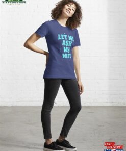 Copy Of Let Me Ask My Wife Essential T-Shirt Sweatshirt Classic 3 Copy Of Let Me Ask My Wife Essential T Shirt Sweatshirt Classic 4