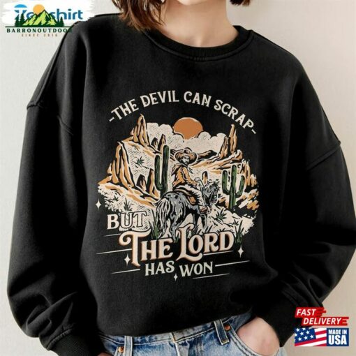 Country Music Tee The Devil Can Scrap But Lord Has Won Png Shirt T-Shirt Sweatshirt