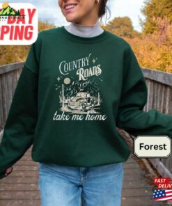 Country Roads Sweatshirt Take Me Home Shirt John Denver Unisex T-Shirt 2 Country Roads Sweatshirt Take Me Home Shirt John Denver Unisex T Shirt 3