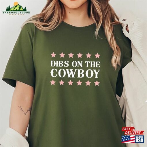 Cowgirl Shirt Dibs On The Cowboy Soft Unisex T-Shirt Western Hoodie