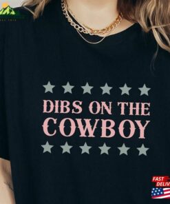 Cowgirl Shirt Dibs On The Cowboy Soft Unisex T-Shirt Western Hoodie 2 Cowgirl Shirt Dibs On The Cowboy Soft Unisex T Shirt Western Hoodie 3