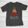 Crocin around the christmas tree Funny Xmas 2020 Gift T-Shirt