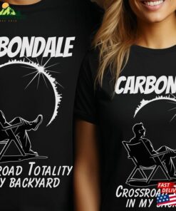 Custom Total Solar Eclipse Tee Carbondale Crossroad Totality In My Backyard 8 April 2024 Path Of Astronomy Gift For Lovers Classic Unisex