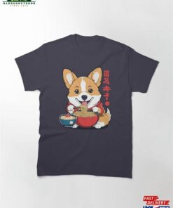 Cute Corgi Dog Eating Ramen Kawaii Noodles Classic T-Shirt Sweatshirt