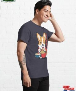 Cute Corgi Dog Eating Ramen Kawaii Noodles Classic T-Shirt Sweatshirt 3 Cute Corgi Dog Eating Ramen Kawaii Noodles Classic T Shirt Sweatshirt 4
