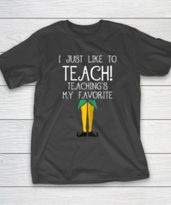 Cute TEACHER ELF Christmas T Shirt I Just Like T-Shirt
