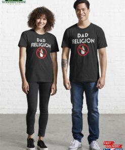 Dad Religion Shirt Punk Rock Band T-Shirt N Roll Lover Tee Sweatshirt Hoodie Dad Religion Shirt Punk Rock Band T-Shirt N Roll Lover Tee Sweatshirt Hoodie