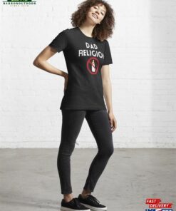 Dad Religion Shirt Punk Rock Band T-Shirt N Roll Lover Tee Sweatshirt Hoodie 3 Dad Religion Shirt Punk Rock Band T Shirt N Roll Lover Tee Sweatshirt Hoodie 4