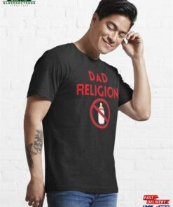 Dad Religion Shirt Punk Rock Band T-Shirt N Roll Lover Tee Unisex Classic 2 Dad Religion Shirt Punk Rock Band T Shirt N Roll Lover Tee Unisex Classic 3