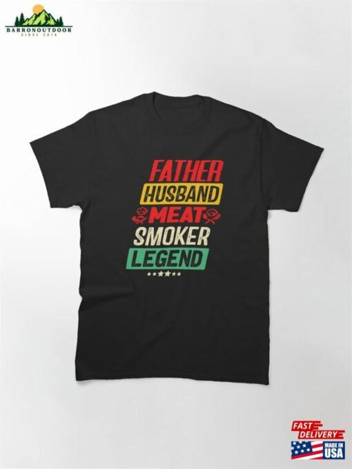 Dad The Smoker Myth Legend Funny Father Grillmaster Classic T-Shirt Hoodie