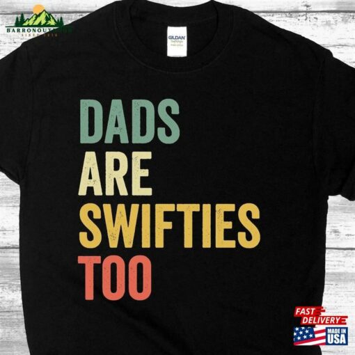 Dads Are Swifties Too Shirt T-Shirt Classic